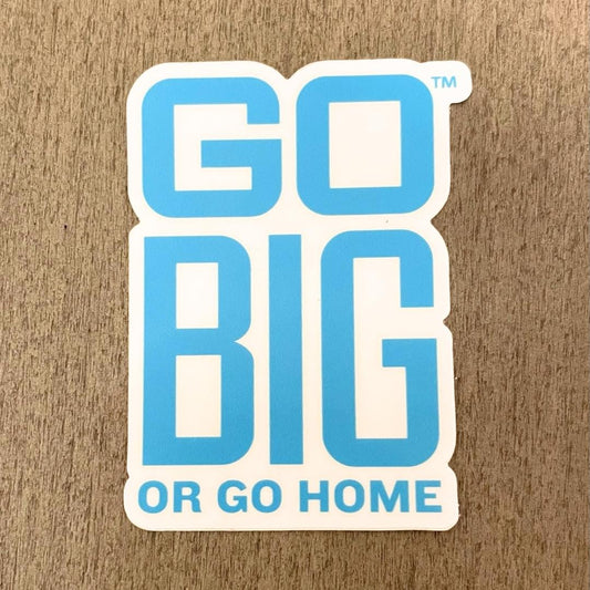 Go Big or Go Home - Blue Logo Sticker